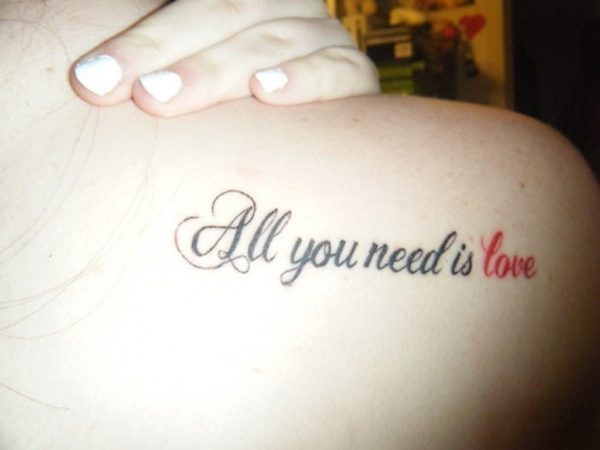 All You Need Is Love Quote Tattoo