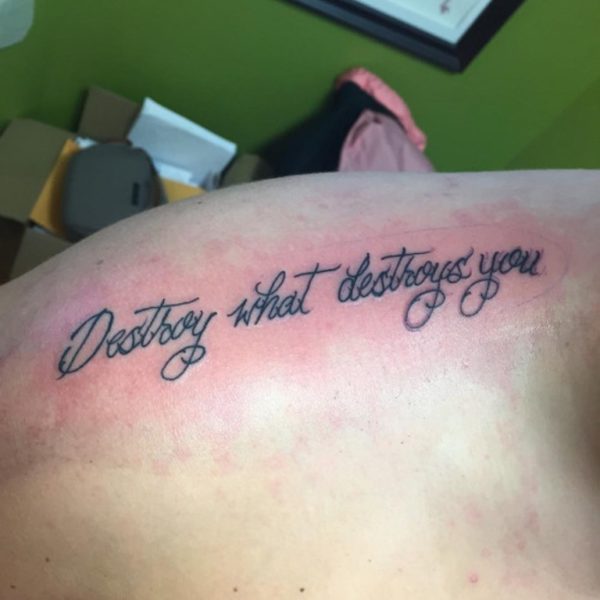 Destroy What Destroys You Lettering Tattoo