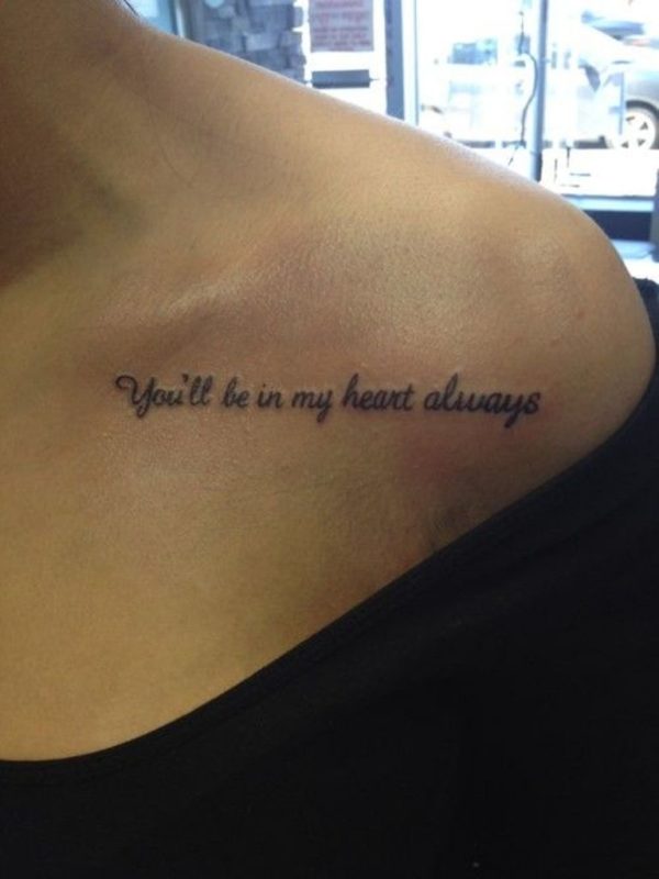 You Will Be In My Heart Quote Tattoo